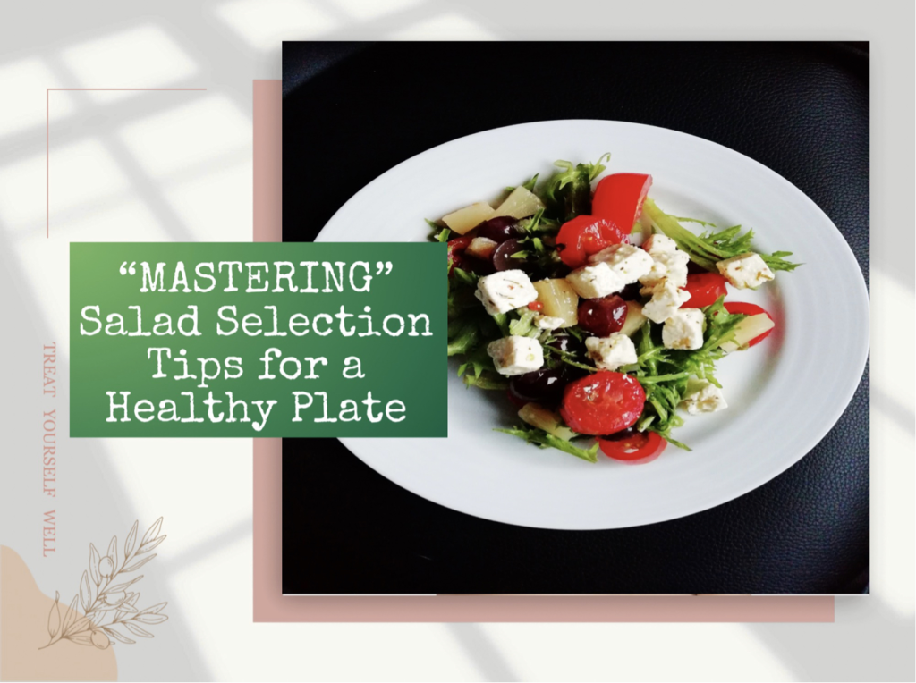 Mastering Salad Selection: Tips for a Healthy Plate